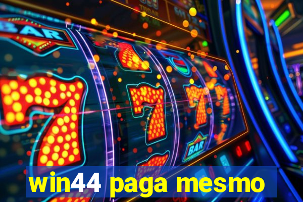 win44 paga mesmo